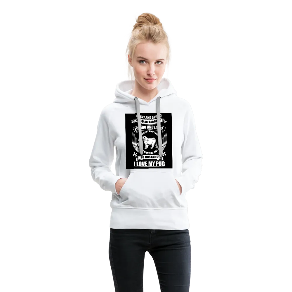 I Love My Pug Women’s Premium Hoodie