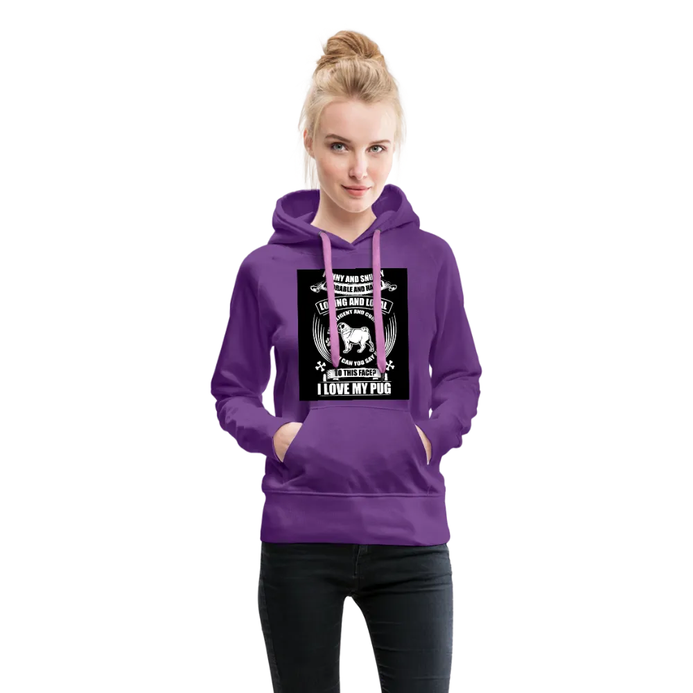 I Love My Pug Women’s Premium Hoodie